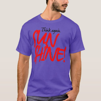Denk nog eens aan SUNSHINE T-shirt