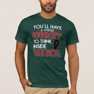 Denk nu buiten de doos na de Humor van de Eternity T-shirt