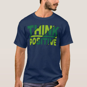 Denk positief Motiverende citaten retro T-shirt