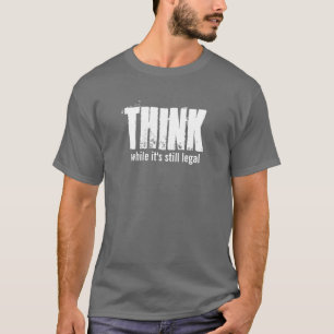 DENK terwijl het nog legaal is T-shirt