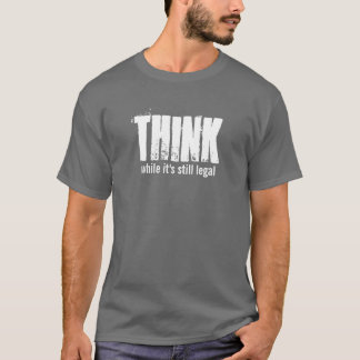 DENK terwijl het nog legaal is T-shirt