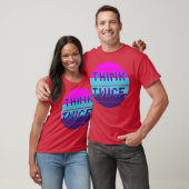 Denk twee keer motivatie quote grappig t-shirt (Unisex)