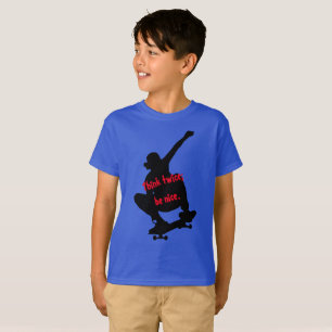 Denk twee keer na; Wees aardig kinder Skateboard t T-shirt