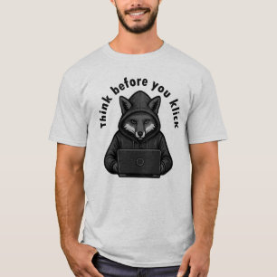 Denk voordat je klikt - Cyberbeveiliging T-shirt