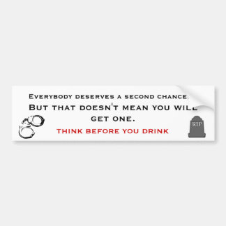DENK VOORDAT U DRINK, ALCOHOLISME BEWUSTMAKING BUMPERSTICKER