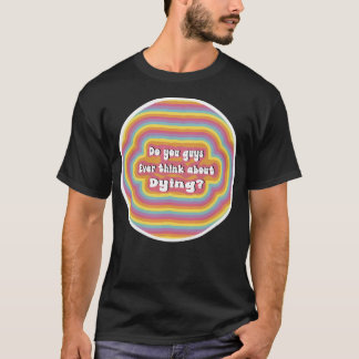 Denken jullie er ooit aan om regenboog te laten st t-shirt