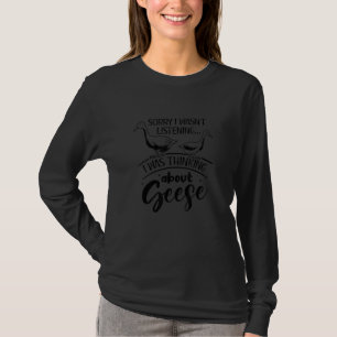 Denkend Aan Ganzen Ironische Zegswijze Schattige G T-shirt