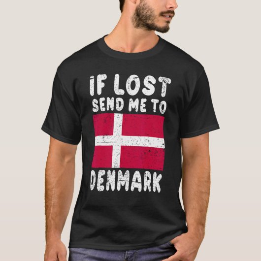 Denmark Flag Souvenir If lost send me to Denmark T-shirt (Voorkant)