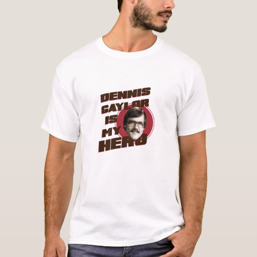 Dennis Gaylor is mijn Hero T-shirt (Voorkant)