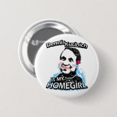 Dennis Kucinich is mijn thuisganger Ronde Button 5,7 Cm (Voorkant /achterkant)