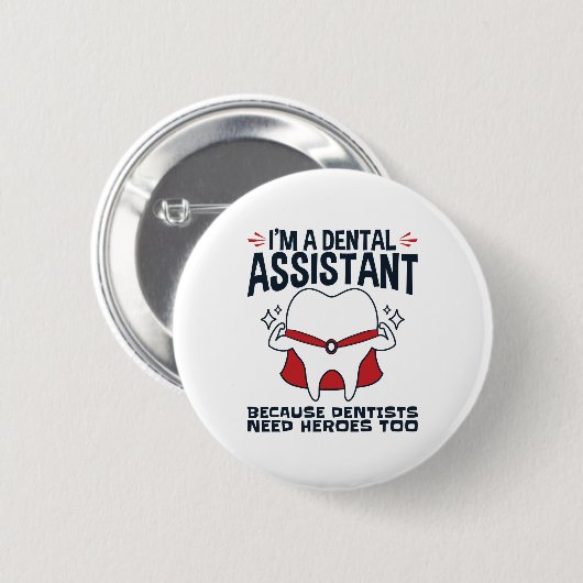Dental Assistant Funny Heroes Quote Ronde Button 5,7 Cm (Voorkant /achterkant)