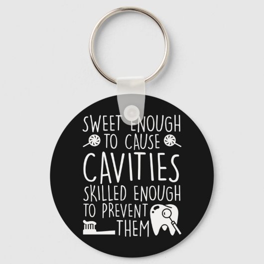 Dental Assistant Sweet genoeg holtes Sleutelhanger (Voorkant)