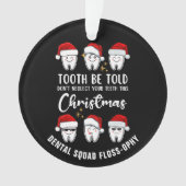 Dental Christmas TOOTH BE TOLD Floss ophy (devant)