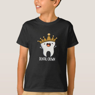 Dental Crown Funny Tooth Pun Dark BG T-shirt