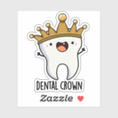 Dental Crown Funny Tooth Pun Sticker (Vel)