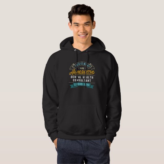 Dental Health Consul Awesome Job Work Hoodie (Voorkant volledig)