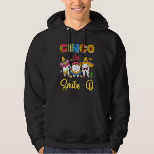 Dental Hygienist Cinco de Mayo Cinco de Smile O Hoodie
