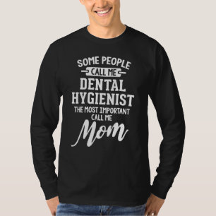 Dental Hygienist Mam Design - Noem me mama T-shirt