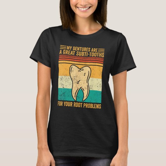 Dental Lab Tech Technician Subti Tooths Root Probl T-shirt (Voorkant)