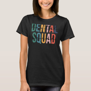 Dental Squad Retro Dental Assistant Dental T-shirt