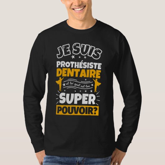 Dentale prothesist, uw superkracht t-shirt (Voorkant)