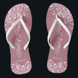 Dentelle blanche sur Dusty Rose Maid of Honor Mari<br><div class="desc">Ces belles tongs mariages sont une excellente façon de remercier et de reconnaître votre bonne d'honneur tout en lui épargnant les pieds en même temps. Décoré dans un style élégant, il est orné d'une dentelle blanche et fleurie sur un rose ou un arrière - plan rose mauve poussiéreux. L'élégante lettre...</div>