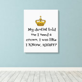 DENTIST BEHOEFTE KROEIEN CANVAS AFDRUK (Insitu (Houten vloer))