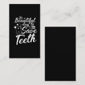 Dentist Doctor Gift Beauful Day for Save Teeth Visitekaartje (Voorkant / Achterkant)