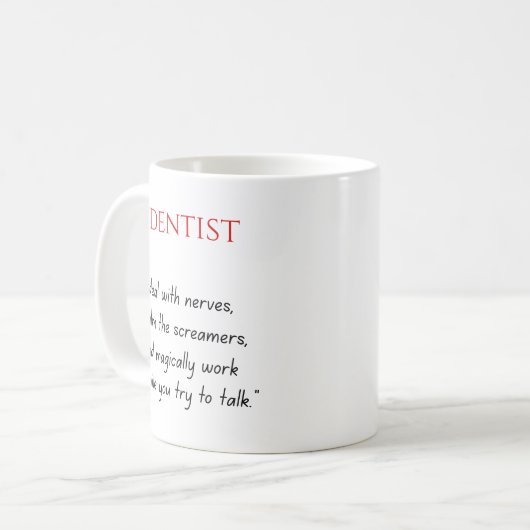 Dentist Funny Mug (Devant gauche)