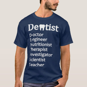 Dentist Gifts Dentistry Best Dentist Appreaison T-shirt