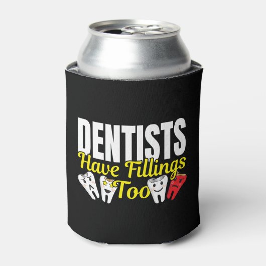 Dentist heeft ook vullingen - Dentale Feelings Pun Blikjeskoeler (Blikje Voorkant)