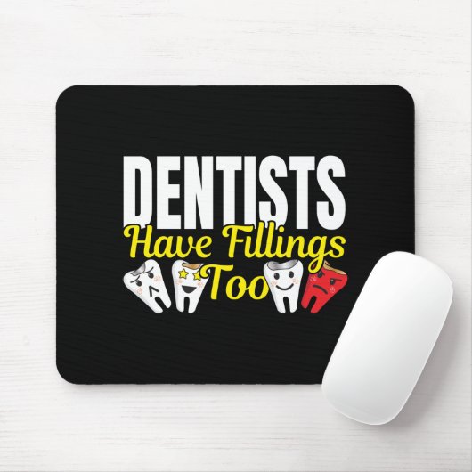 Dentist heeft ook vullingen - Dentale Feelings Pun Muismat (Met muis)