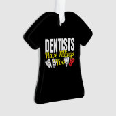 Dentist heeft ook vullingen - Dentale Feelings Pun Ornament (voorkant)