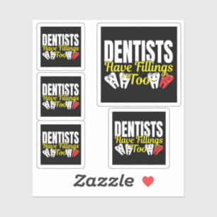 Dentist heeft ook vullingen - Dentale Feelings Pun Sticker