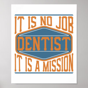 Dentist - Het is geen baan, het is een missie Poster