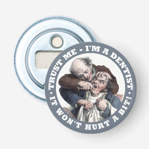 DENTIST humor flesopener Button Flesopener