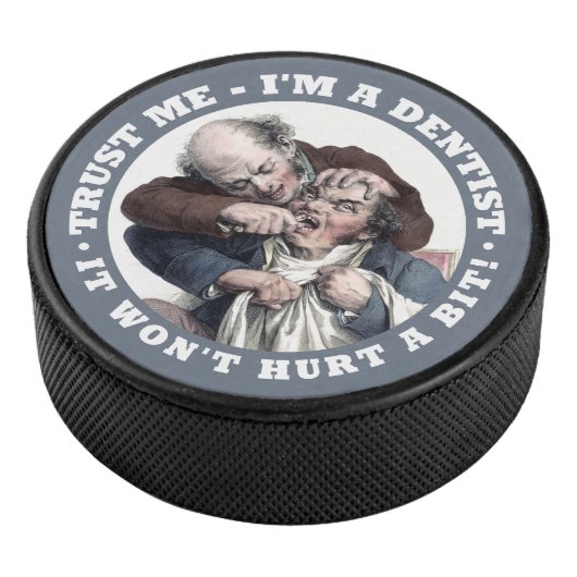 DENTIST humor hockey puck (3/4)