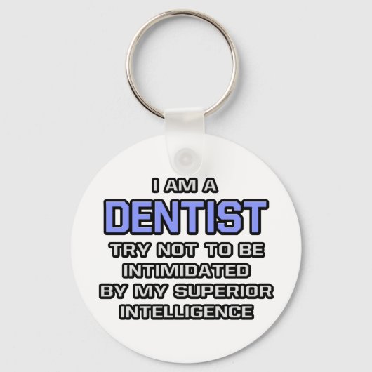 Dentist Joke ... Superieure intelligentie Sleutelhanger (Voorkant)