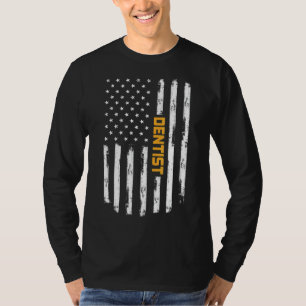 Dentist Proud Positive Carrer American Fla T-shirt