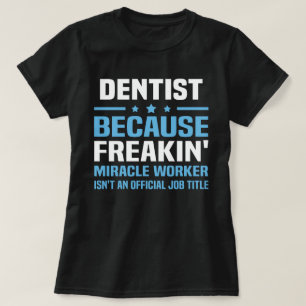 Dentist T-shirt