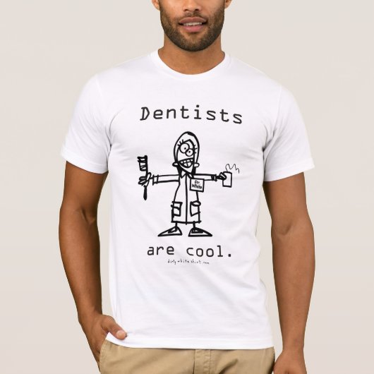 Dentisten zijn cool. t-shirt (Voorkant)