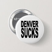 Denver Sucks Ronde Button 5,7 Cm (Voorkant /achterkant)