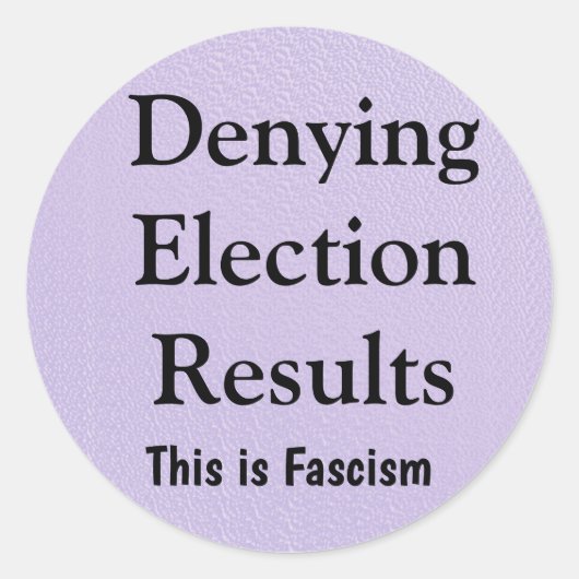 Denying Election Results Ronde Sticker (Voorkant)