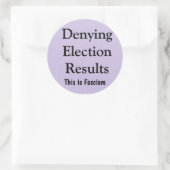 Denying Election Results Ronde Sticker (Tas)