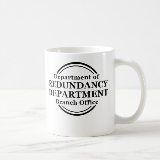 Département d'humour drôle de tasse de redondance (Droite)