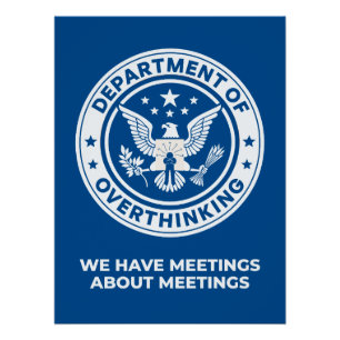 Departement van Overdenken - Funny Office Humor Perfect Poster