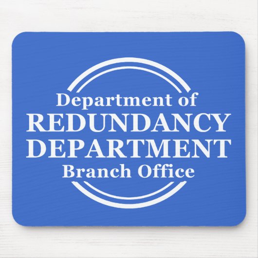 Department of Redundancy Funny Mousepad Humor Muismat (Voorkant)