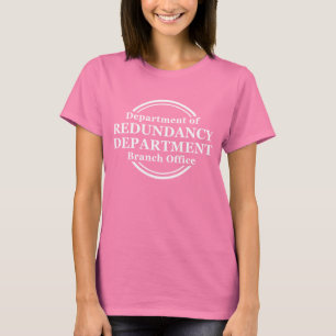 Department of Redundancy Funny T-Shirt Humor