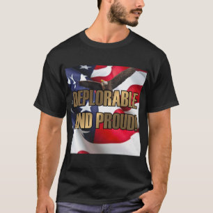 DEPLORABLE AND PROUT T-SHIRT