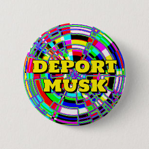 DEPORT MUSK ( u kunt de woorden wijzigen ) Ronde Button 5,7 Cm